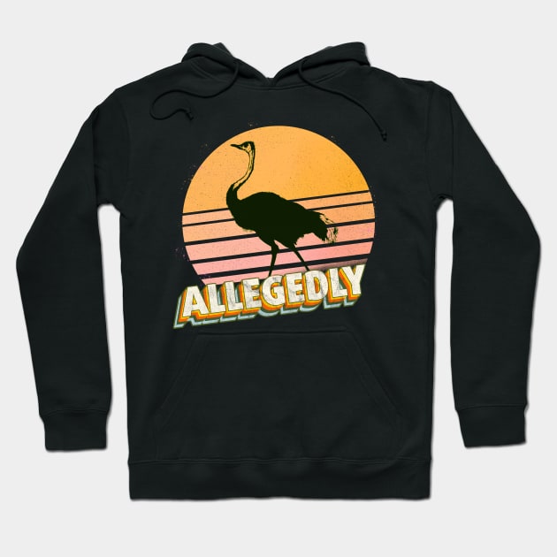 Allegedly Ostrich Retro Flightless Bird Lover Vintage Hoodie by benyamine